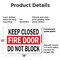 Signmission Keep Closed Fire Door Do Not Block OSHA ANSI Sign, Plastic, 18in W x 12in L, 2PK OS-2PACK-MISC-P-1218-L-19500 - alternate 5